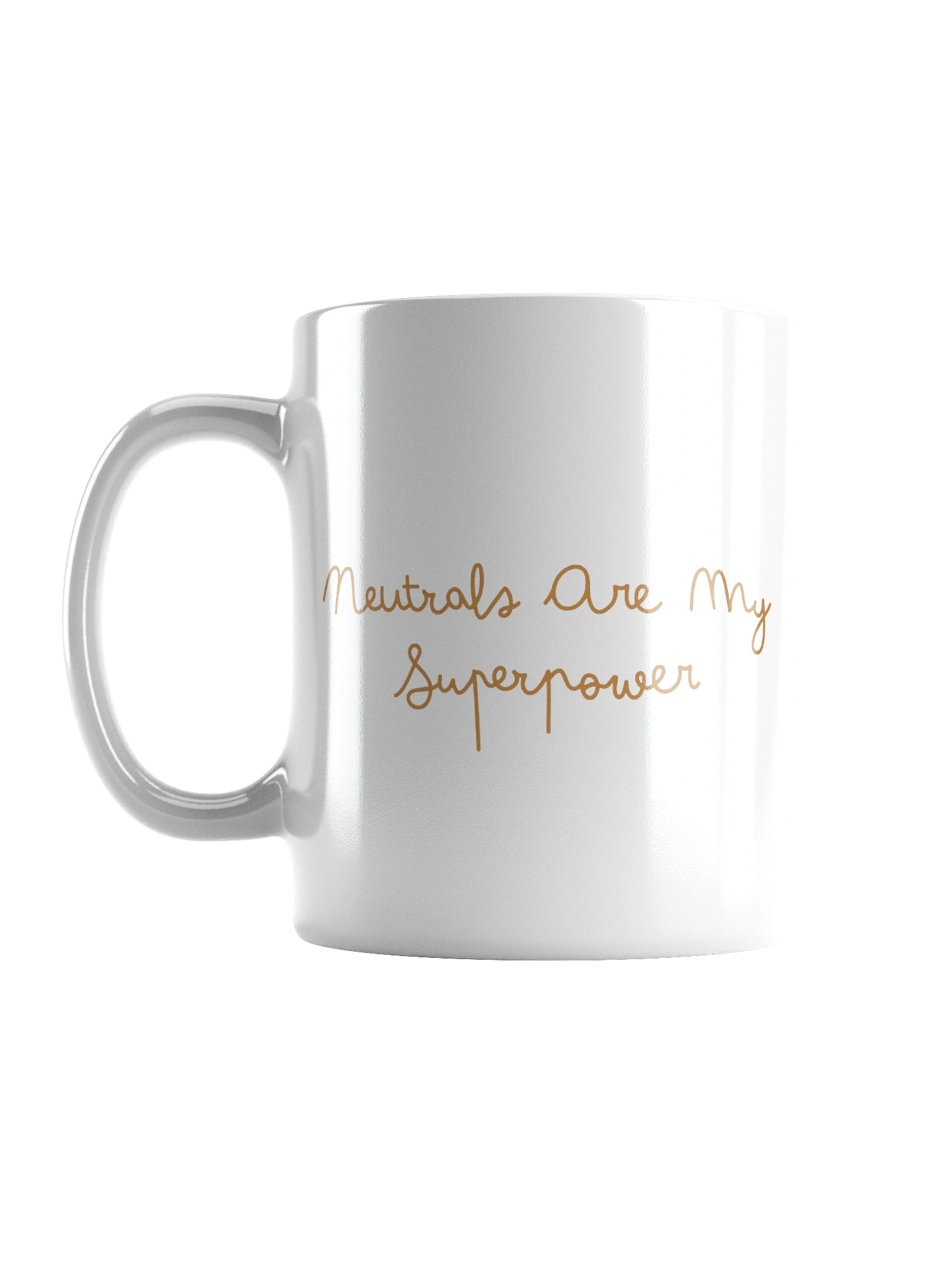 Neutrals Are My Superpower Mug - Gold